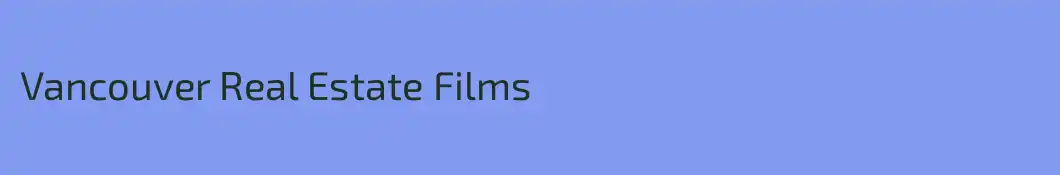 Vancouver Real Estate Films